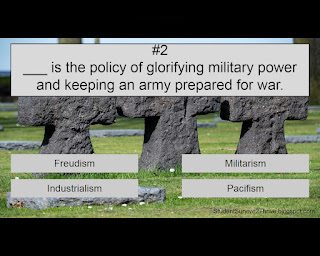 ___ is the policy of glorifying military power and keeping an army prepared for war. Answer choices include: Freudism, Militarism, Industrialism, Pacifism