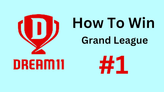 How To Win Grand League in Dream 11 | Dream 11 Team Selection Strategy