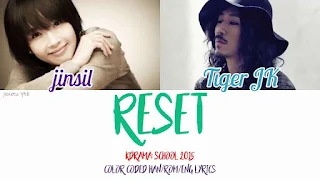 Reset Lyrics & Meaning In English - Tiger JK Feat. Jinsil | School 2015 OST