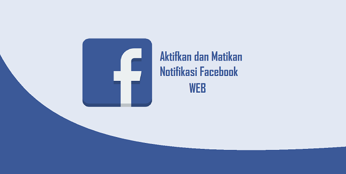 Cara Menonaktifkan / Aktifkan Notifikasi Facebook Desktop di Google Chrome