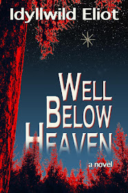 Well Below Heaven by Idyllwild Eliot