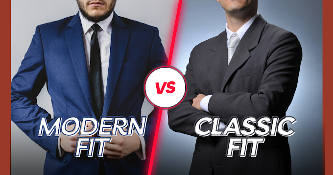 Classic Fit vs Modern Fit: Understanding the Key Differences