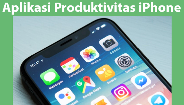 Aplikasi Produktivitas Terbaik Untuk iPhone