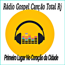 Ouvir agora Rádio Gospel Canção Total - Rio de Janeiro / RJ