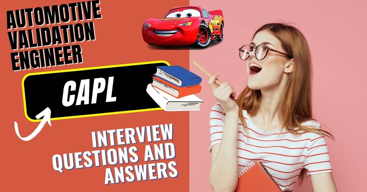 Automotive Validation Engineer CAPL Interview Questions and Answers