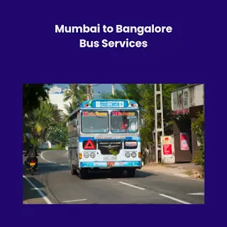 Mumbai to Bangalore Bus Services
