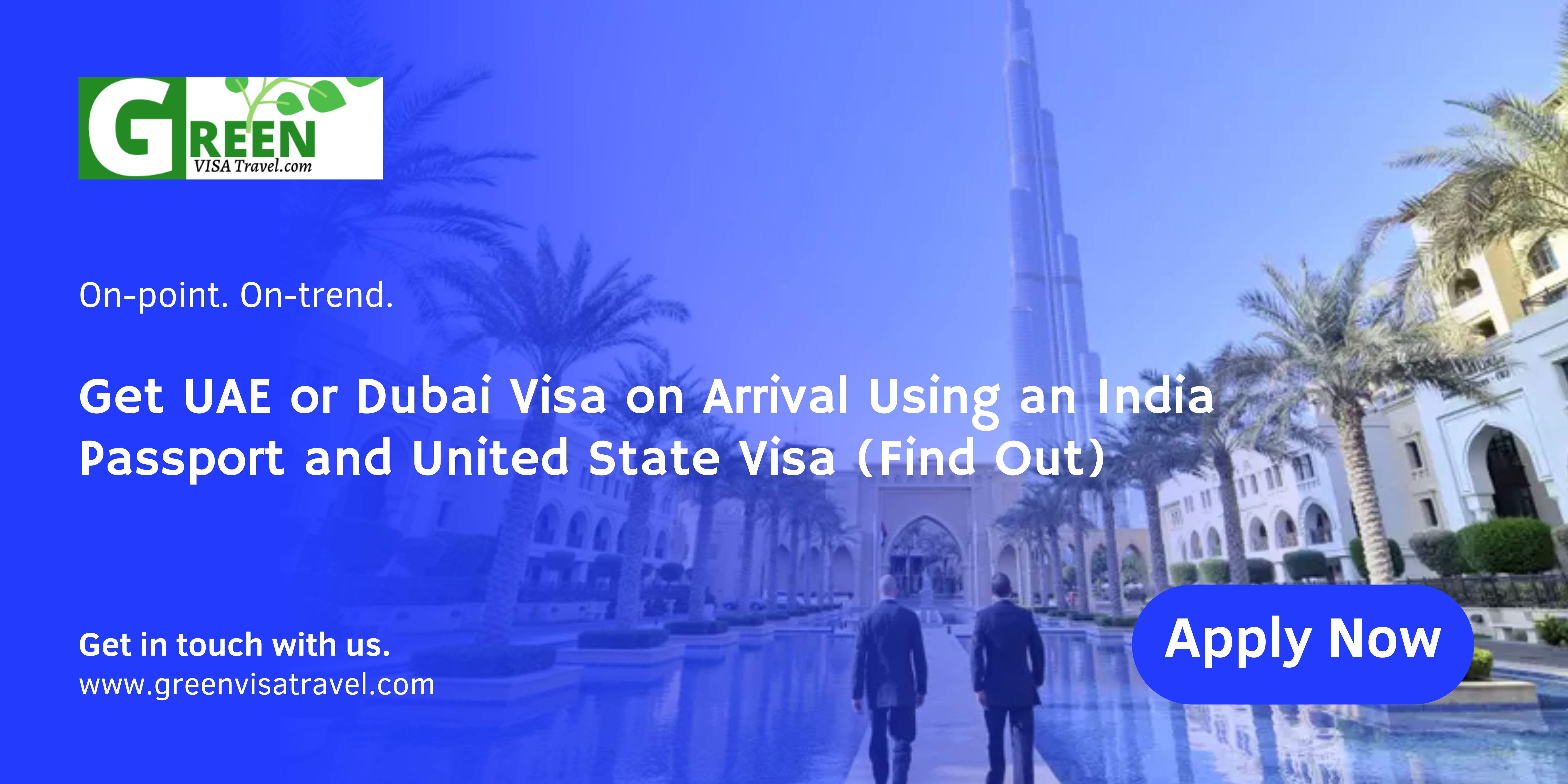 Get UAE or Dubai Visa on Arrival Using an India Passport and United State Visa (Find Out)