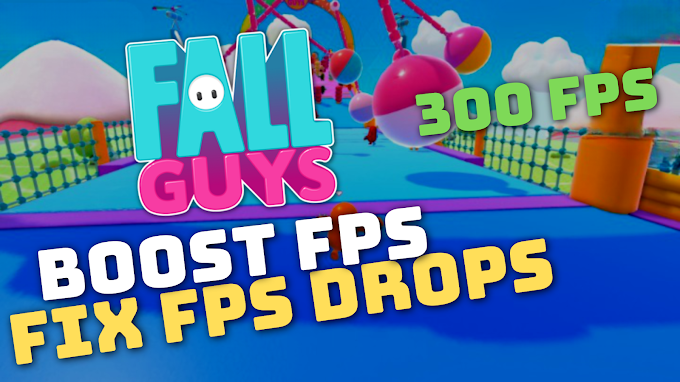 Fall Guys Best Settings to Fix FPS Drops and Boost FPS for Low End PC