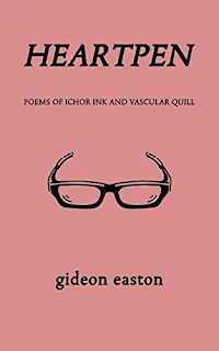 Heartpen: Poems of Ichor Ink and Vascular Quill - inspirational poetry kindle book promotion Gideon Easton