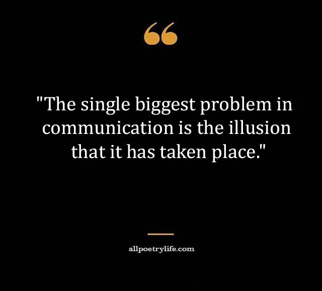 communication quotes, communication is key quote, without communication there is no relationship, miscommunication quotes, body language quotes, effective communication quotes, communication in relationship quotes, communication quotes for work, communication skills quotes, good communication quotes, no communication quotes, importance of communication quotes, quotation about communication, bad communication quotes, communication sayings, communication quotes for students, without communication quotes, famous quotes about communication, communication quotes for couples, communication quotes for teams, communication quotes for the workplace, quotes about language and communication, business communication quotes, nonverbal communication quotes, leadership communication quotes, funny communication quotes communication quotes in a relationship, communication in marriage quotes, tone of voice quotes, team communication quotes, communication is key in a relationship quotes, open communication quotes, communication quotes for relationships, poor communication quotes, intercultural communication quotes, interpersonal skills quotes, love communication quotes, quotation in business communication, love without communication quotes, clear communication quotes, quotes about miscommunication, quotes on communication by famous personalities, less communication quotes, relationship without communication quotes, communication and comprehension quotes, without communication there is no relationship quotes, interpersonal communication quotes, best communication quotes, importance of communication in a relationship quotes, communication proverbs,