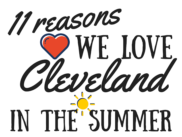 11 Reasons We Love Cleveland in the Summer #thisiscle 