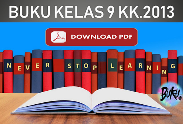 Buku Kelas 9 Kurikulum 2013 Revisi Terbaru 2018 Semua Mapel