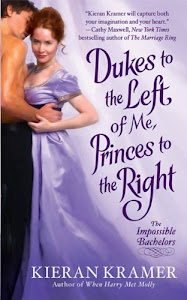 Dukes to the Left of Me, Princes to the Right: The Impossible Bachelors (English Edition)