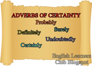 Adverbs of Certainty - English Learners Club Blogspot