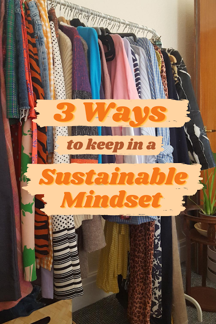 A graphic introducing 3 ways to keep in a sustainable mindset