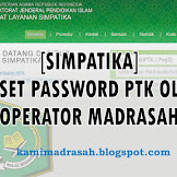 [Simpatika] Reset Password Ptk Oleh Operator Madrasah