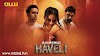 Haveli Part 1 (2024) Ullu Web Series 720p GDrive