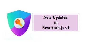 New Updates in NextAuth.js v4،NextAuth.js v4،New Updates،in NextAuth.js v4،New Updates in NextAuth.js v4: What You Need to Know،NextAuth.js،useSession Hook،ما تحتاج إلى معرفته عن تحديثات جديدة في NextAuth.js v4،ما تحتاج إلى معرفته عن تحديثات جديدة في "NextAuth.js v4"،تحديثات جديدة في NextAuth.js v4 : ما تحتاج إلى معرفته،