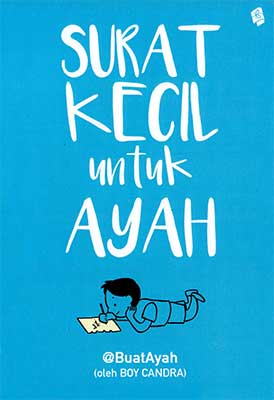 Referensi novel: Novel Surat Kecil Untuk Ayah