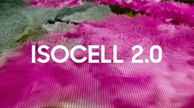 توفر تقنية ISOCELL 2.0 من سامسونج حساسية أفضل للضوء للكاميرات