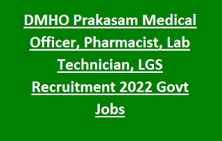 NUHM DMHO Prakasam Medical Officer, Pharmacist, Lab Technician, LGS Recruitment 2022 Govt Jobs Notification-Application Form