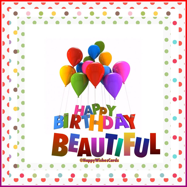 HAPPY BIRTHDAY BEAUTIFUL