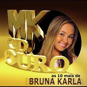 Bruna Karla As 10 Mais - MK CD Ouro 