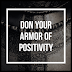 Armor of Positivity