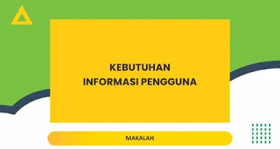 KEBUTUHAN INFORMASI PENGGUNA