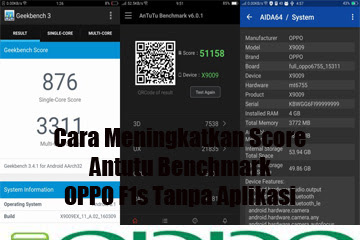 √ Cara Meningkatkan Skor Antutu Benchmark Oppo F1s Tanpa Root