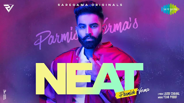 Neat (Lyrics) - Parmish Verma