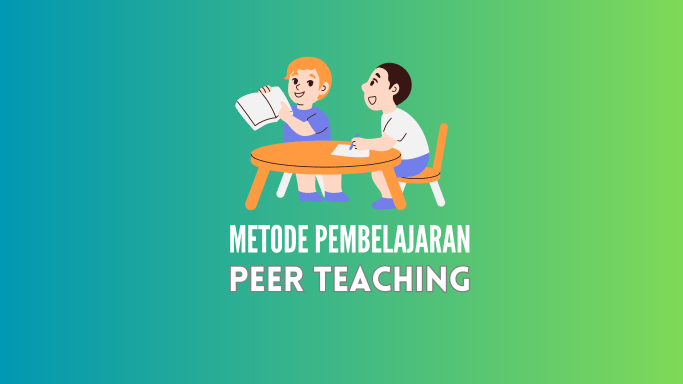 Metode Pembelajaran Peer Teaching