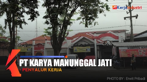 PT Karya Manunggal Jati gaji dan loker penyalur kerja sidoarjo