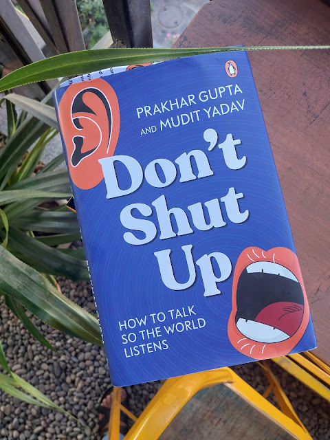 "Don't Shut Up" by Prakhar Gupta, Mudit Yadav Book Review by Dhiraj Sindhi | Top Indian Book Blogger | Navigate any conversation confidently and finesse