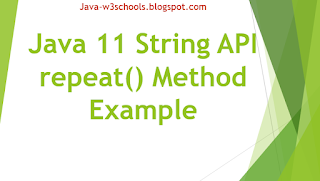 Java 11 String API repeat​() Method Example