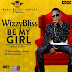 WizzyBliss - Be my girl