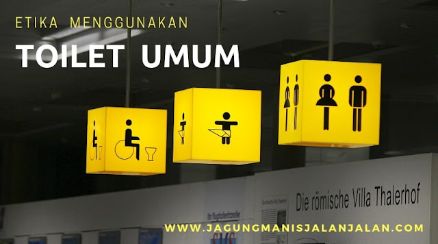 cara menggunakan toilet umum yang baik dan benar