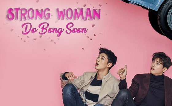 Sinopsis Strong Woman Do Bong Soon Episode 1-16 (Lengkap 