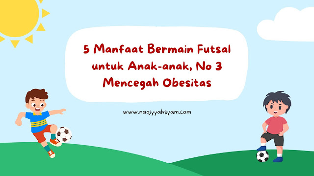 5 Manfaat Bermain Futsal untuk Anak-anak, No 3 Mencegah Obesitas