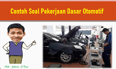 Contoh Soal Pekerjaan Dasar Otomotif