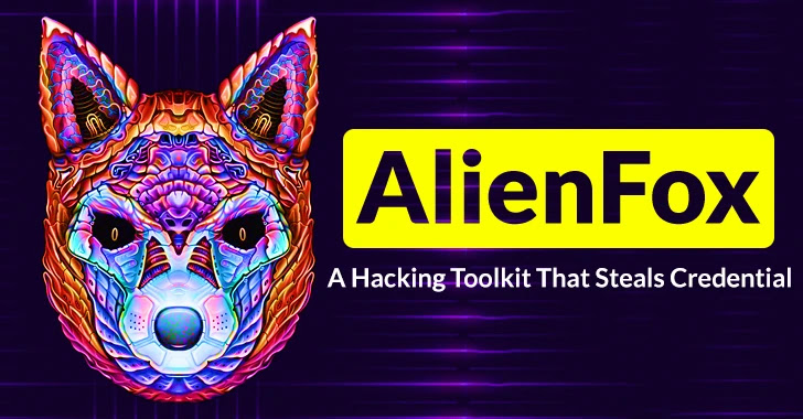 AlienFox – A Hacking Toolkit That Steals Credentials