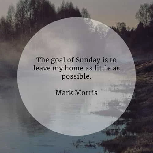 Sunday quotes that'll help you start the week positively