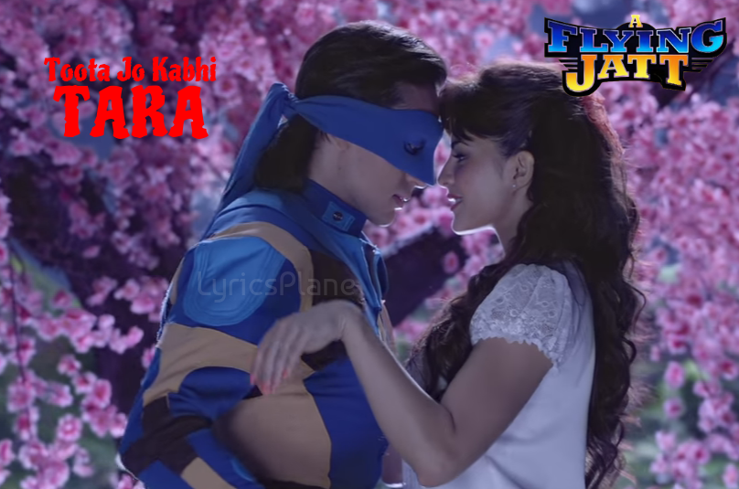 Toota Jo Kabhi Tara - A Flying Jatt 