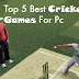 Top 5 Best Cricket Games For Pc 