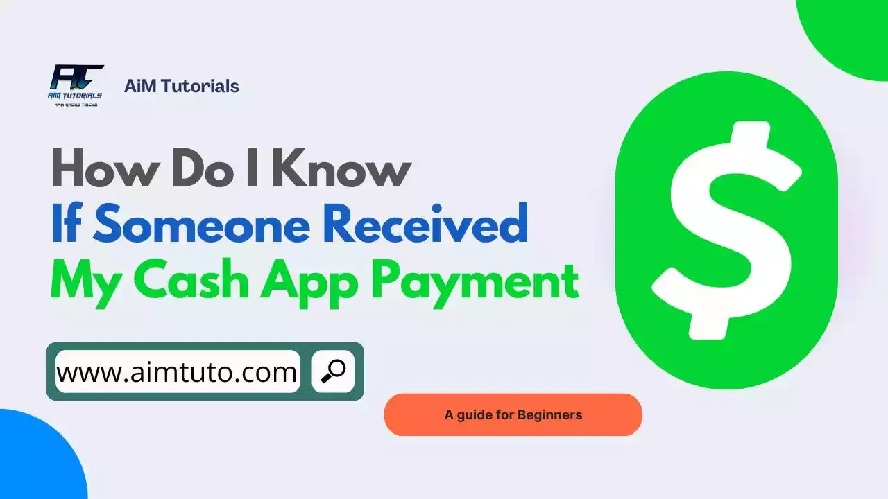 how do i know if someone received my cash app payment