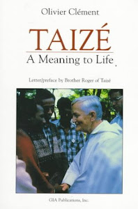 Taize: A Meaning to Life