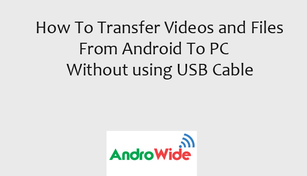transfer files from android to pc wirelessly here is the method