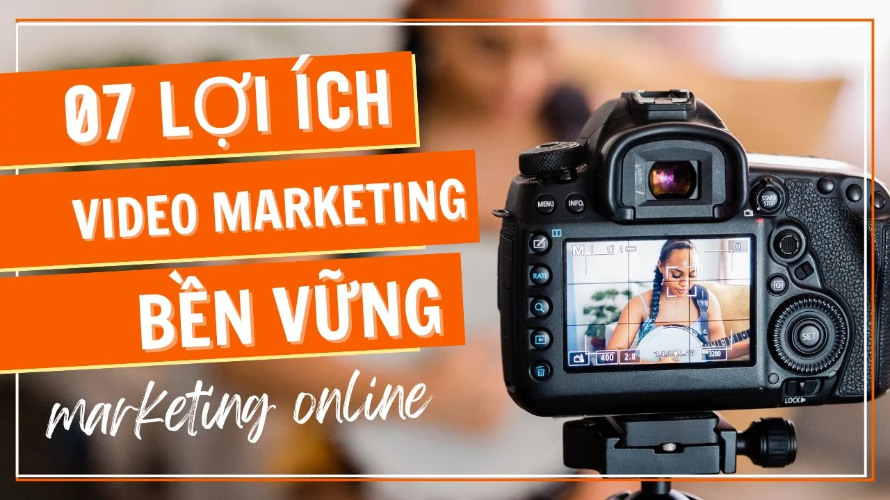 Lợi Ích Khi Làm Video Marketing Nếu Không Muốn Mất Nhiều Tiền Khi Kinh Doanh Online