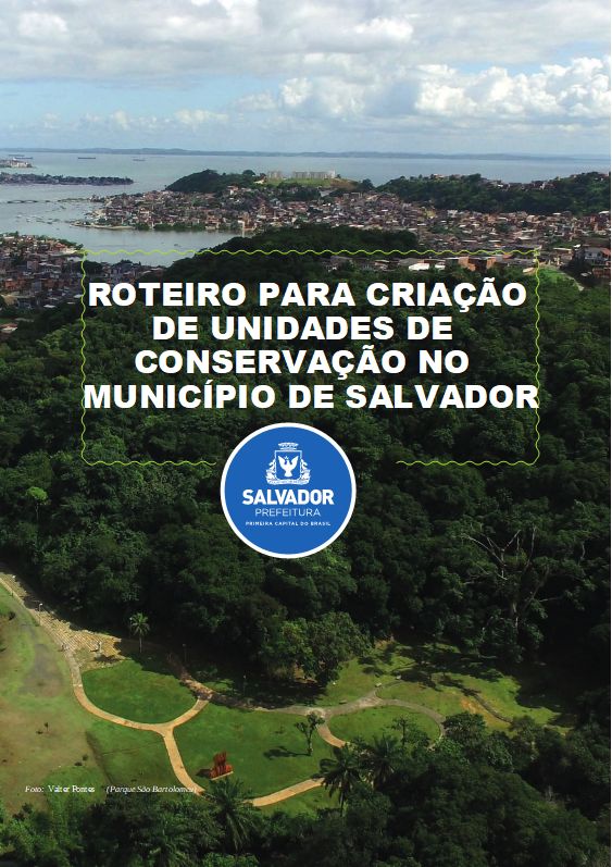 Roteiro para criação de unidades de conservação ambiental da Prefeitura do Salvador
