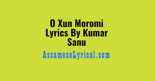 O Xun Moromi Lyrics